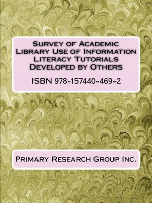 cover image of Survey of Academic Library Use of Information Literacy Tutorials Developed by Others